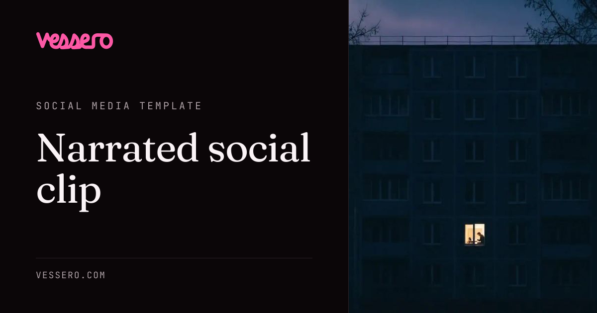Narrated social clip template · Vessero
